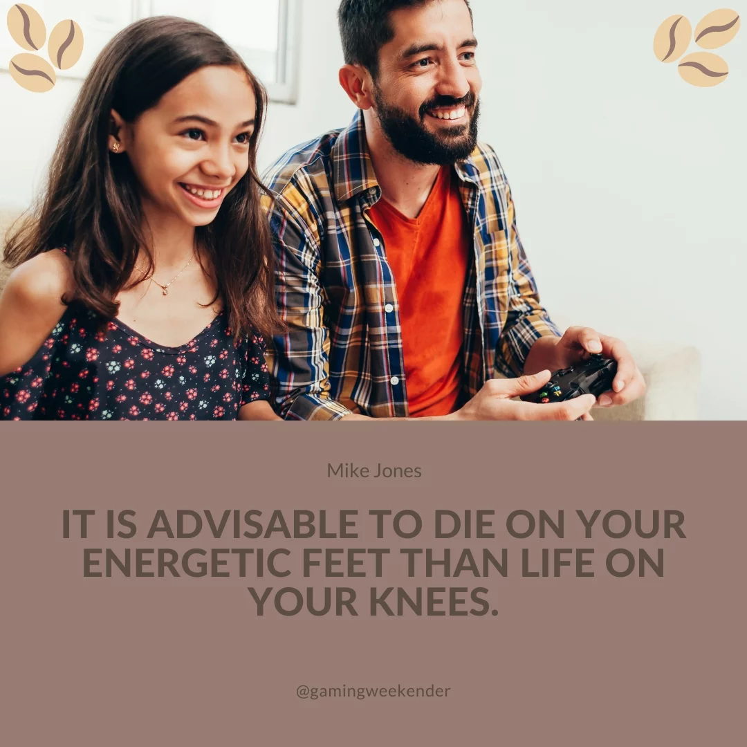 It is advisable to die on your energetic feet than life on your knees.