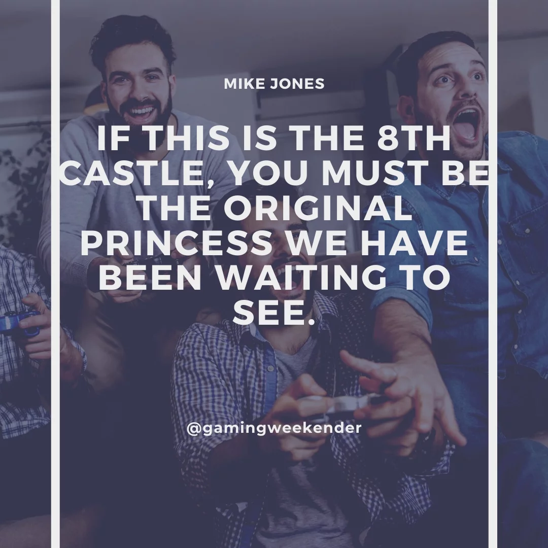 If this is the 8th castle, you must be the original princess we have been waiting to see.