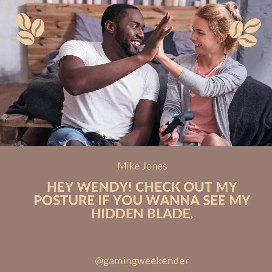 Hey Wendy! Check out my posture if you wanna see my hidden blade.
